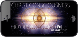 Christ Consciousness with Ho'oponopono Audio Download by NeuralSync