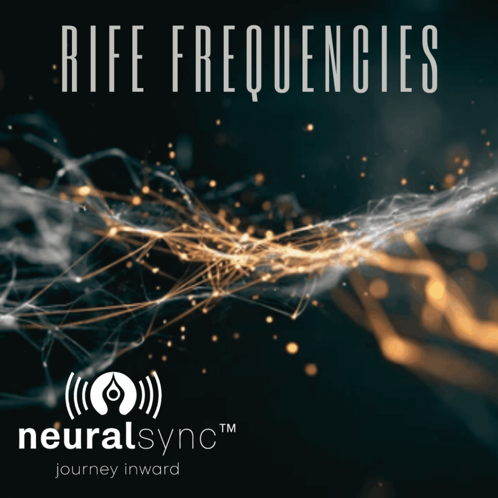 NeuralSync™ Rife Frequencies for Healing