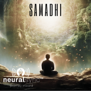 NeuralSync™ Neuro-Frequency Technology: Samadhi Consciousness Meditation